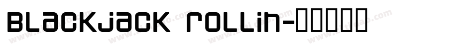 Blackjack rollin字体转换